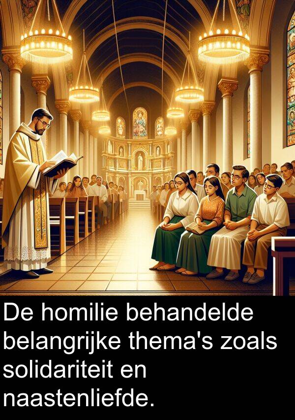 belangrijke: De homilie behandelde belangrijke thema's zoals solidariteit en naastenliefde.