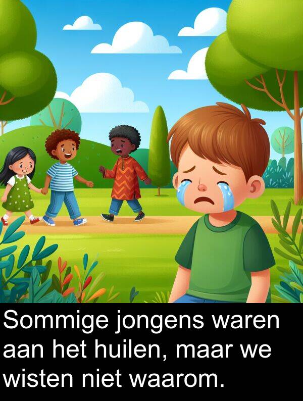 waarom: Sommige jongens waren aan het huilen, maar we wisten niet waarom.