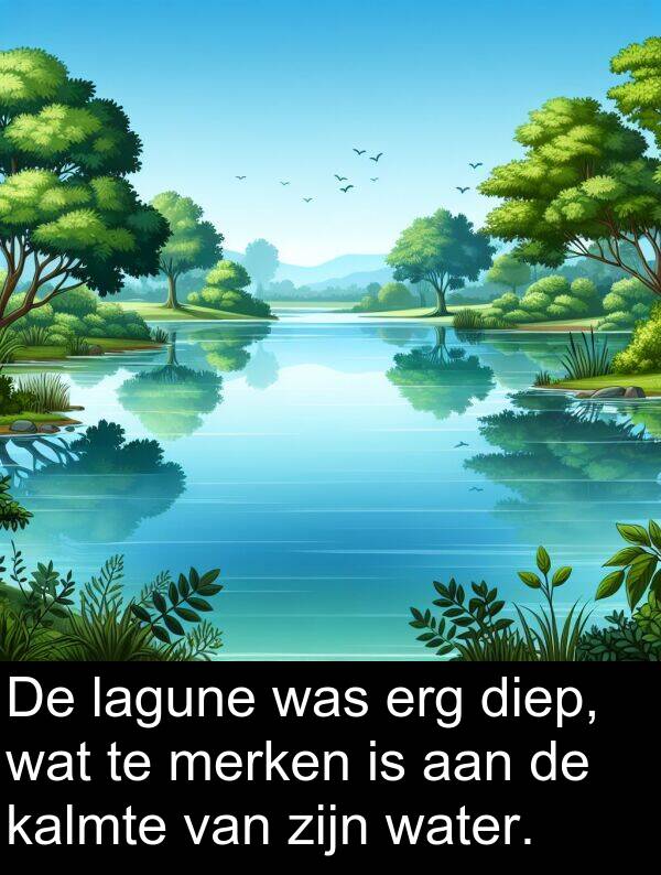 diep: De lagune was erg diep, wat te merken is aan de kalmte van zijn water.