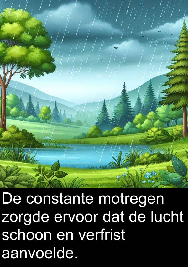 constante: De constante motregen zorgde ervoor dat de lucht schoon en verfrist aanvoelde.