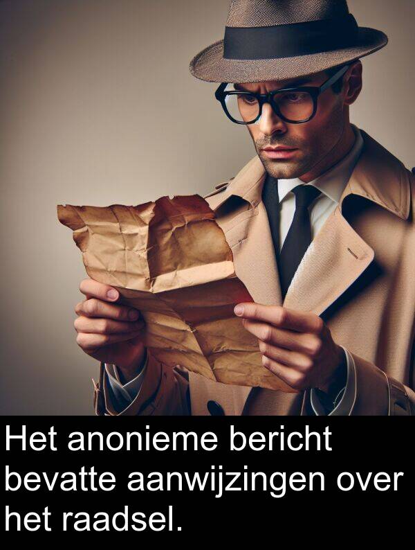 bericht: Het anonieme bericht bevatte aanwijzingen over het raadsel.