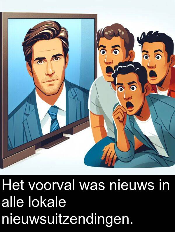 voorval: Het voorval was nieuws in alle lokale nieuwsuitzendingen.