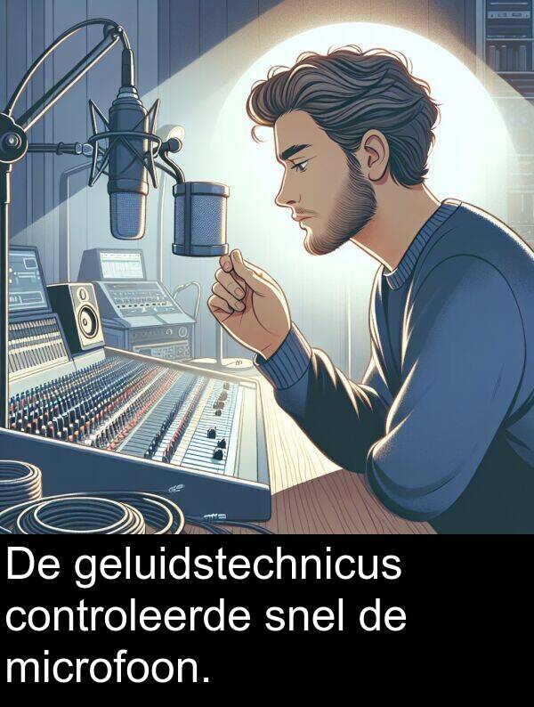 geluidstechnicus: De geluidstechnicus controleerde snel de microfoon.
