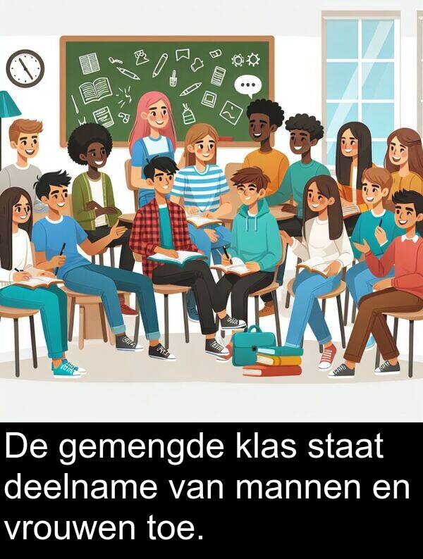 deelname: De gemengde klas staat deelname van mannen en vrouwen toe.