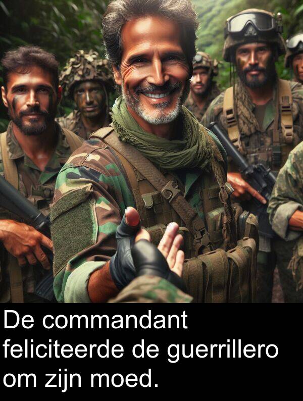 guerrillero: De commandant feliciteerde de guerrillero om zijn moed.