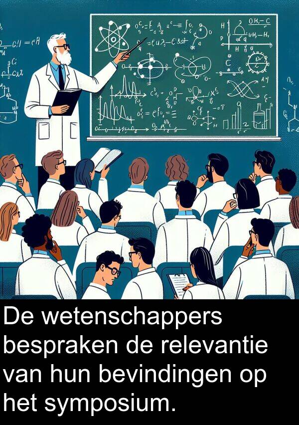 wetenschappers: De wetenschappers bespraken de relevantie van hun bevindingen op het symposium.