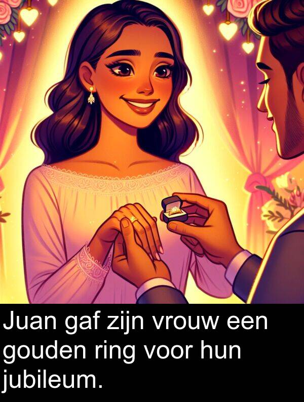 gouden: Juan gaf zijn vrouw een gouden ring voor hun jubileum.