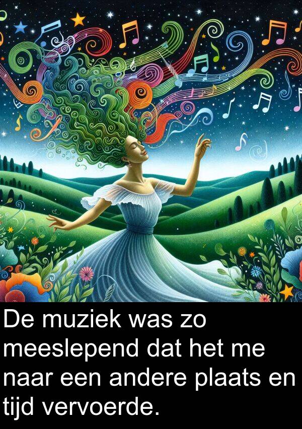 tijd: De muziek was zo meeslepend dat het me naar een andere plaats en tijd vervoerde.
