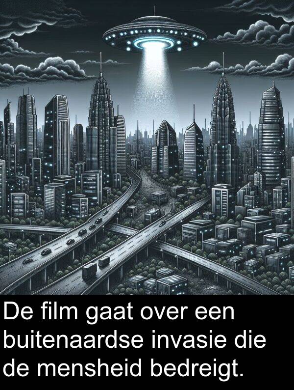 buitenaardse: De film gaat over een buitenaardse invasie die de mensheid bedreigt.