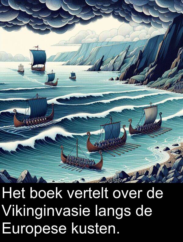 boek: Het boek vertelt over de Vikinginvasie langs de Europese kusten.
