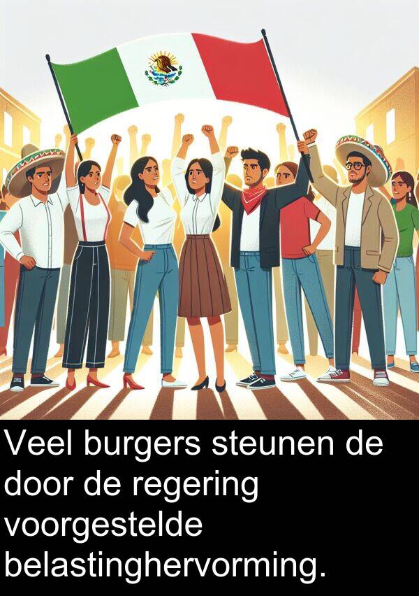 steunen: Veel burgers steunen de door de regering voorgestelde belastinghervorming.