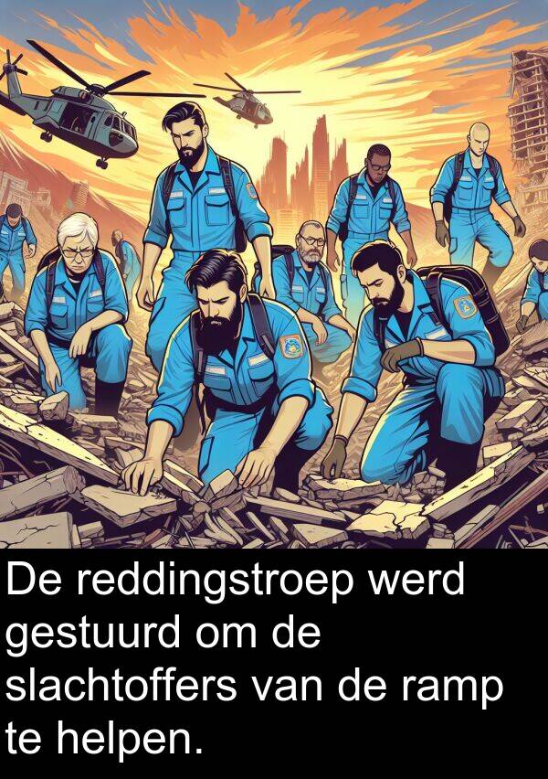slachtoffers: De reddingstroep werd gestuurd om de slachtoffers van de ramp te helpen.