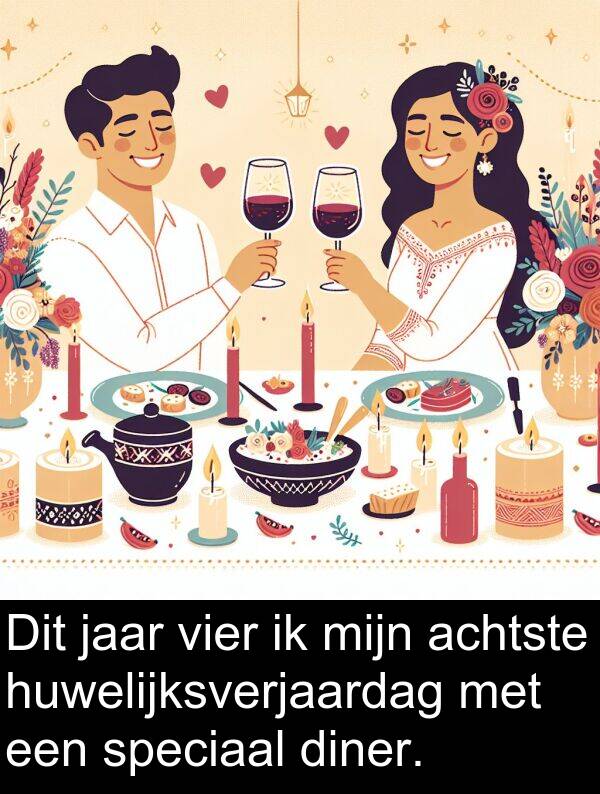speciaal: Dit jaar vier ik mijn achtste huwelijksverjaardag met een speciaal diner.