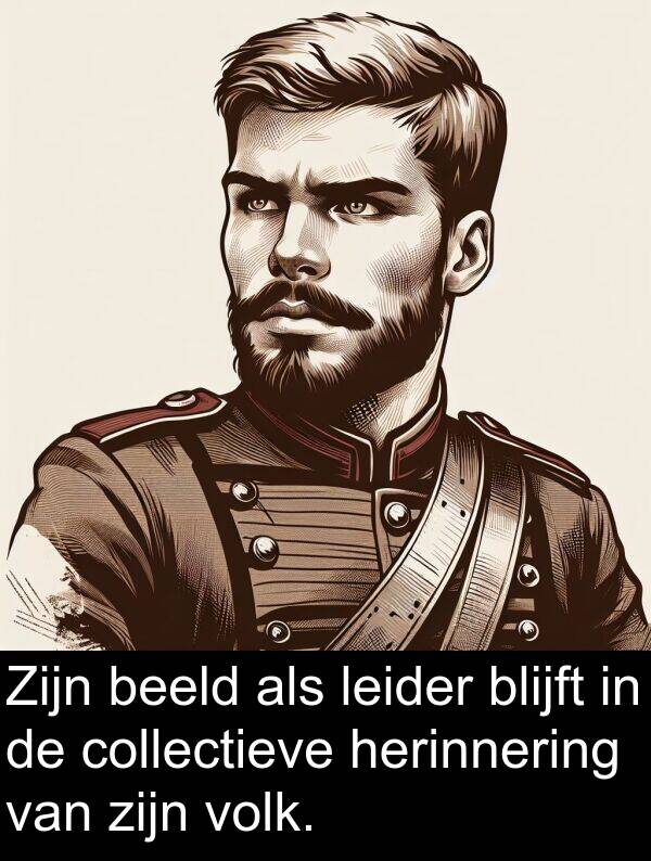 collectieve: Zijn beeld als leider blijft in de collectieve herinnering van zijn volk.