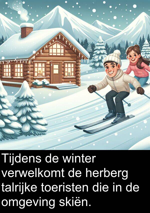 talrijke: Tijdens de winter verwelkomt de herberg talrijke toeristen die in de omgeving skiën.