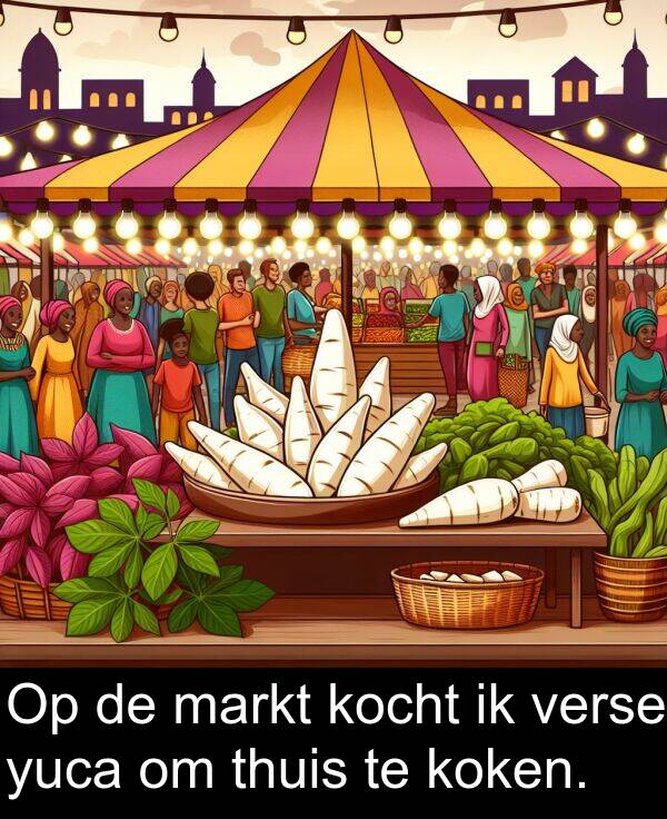 yuca: Op de markt kocht ik verse yuca om thuis te koken.