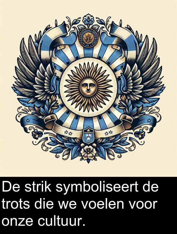 strik: De strik symboliseert de trots die we voelen voor onze cultuur.