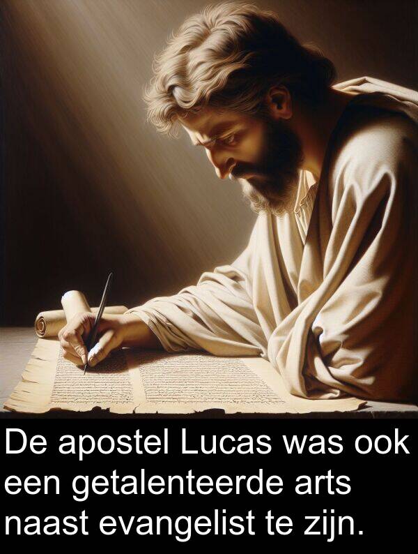apostel: De apostel Lucas was ook een getalenteerde arts naast evangelist te zijn.