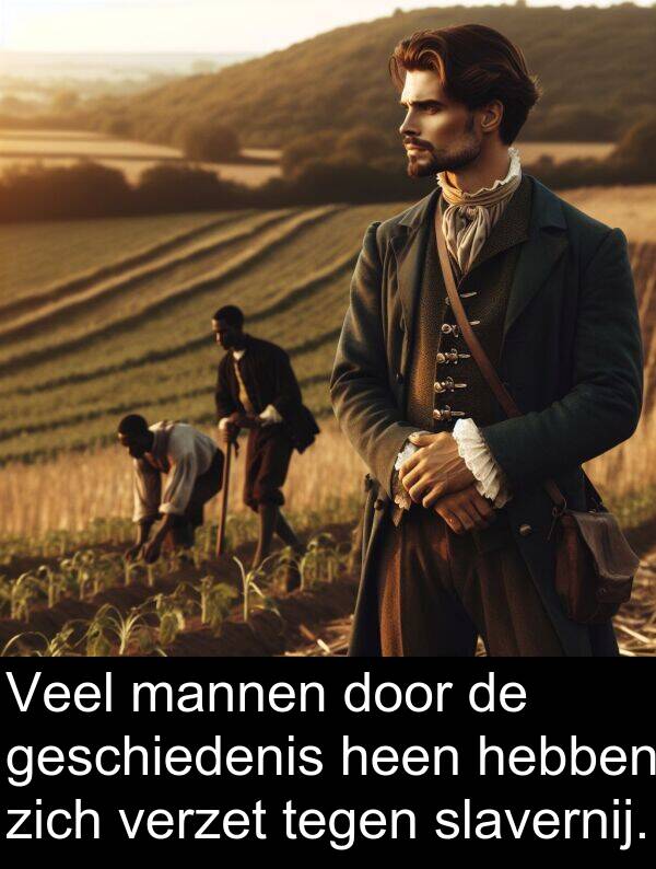 geschiedenis: Veel mannen door de geschiedenis heen hebben zich verzet tegen slavernij.