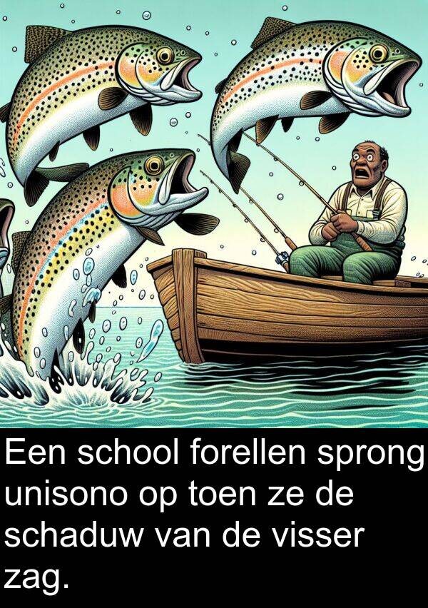 forellen: Een school forellen sprong unisono op toen ze de schaduw van de visser zag.