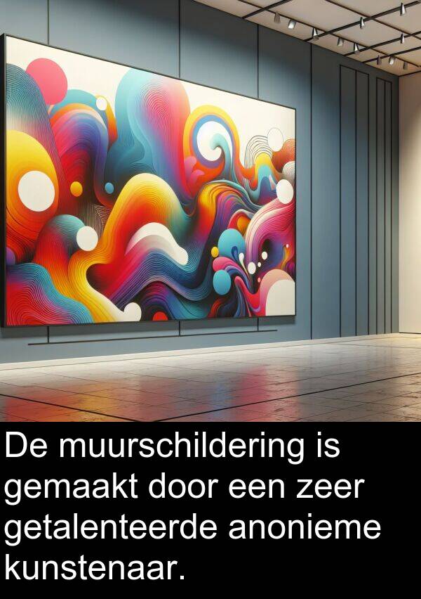 gemaakt: De muurschildering is gemaakt door een zeer getalenteerde anonieme kunstenaar.