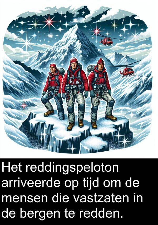 tijd: Het reddingspeloton arriveerde op tijd om de mensen die vastzaten in de bergen te redden.