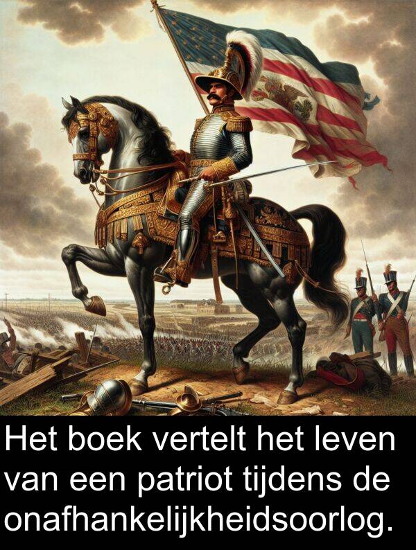 boek: Het boek vertelt het leven van een patriot tijdens de onafhankelijkheidsoorlog.