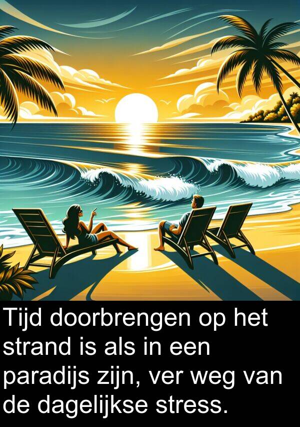 ver: Tijd doorbrengen op het strand is als in een paradijs zijn, ver weg van de dagelijkse stress.