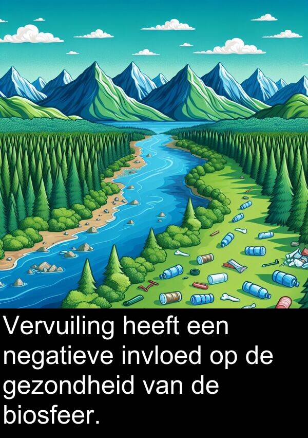 gezondheid: Vervuiling heeft een negatieve invloed op de gezondheid van de biosfeer.