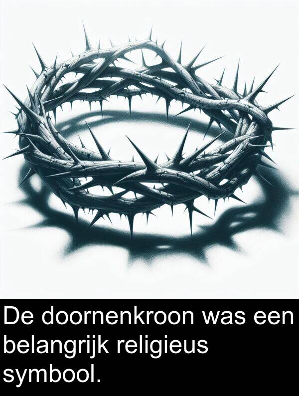 doornenkroon: De doornenkroon was een belangrijk religieus symbool.