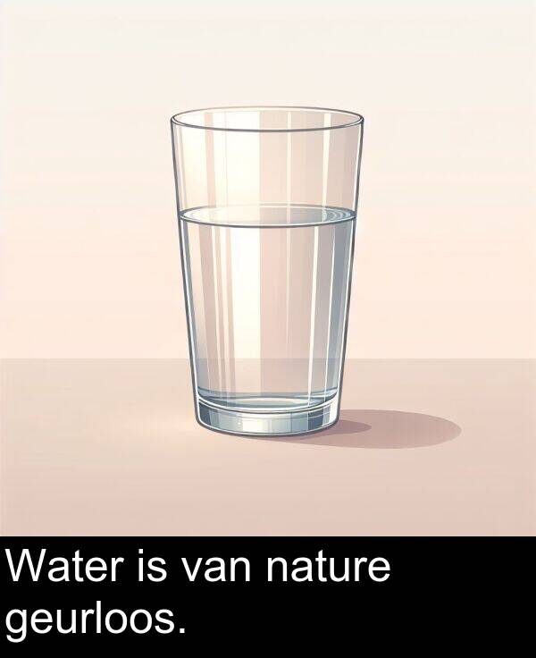 geurloos: Water is van nature geurloos.