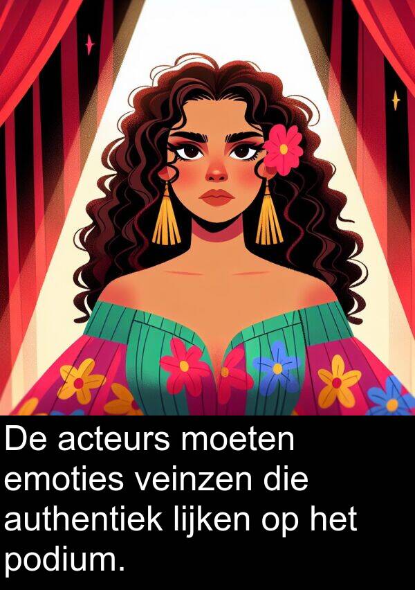 moeten: De acteurs moeten emoties veinzen die authentiek lijken op het podium.