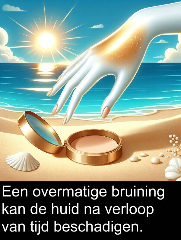 beschadigen: Een overmatige bruining kan de huid na verloop van tijd beschadigen.