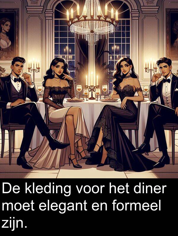 formeel: De kleding voor het diner moet elegant en formeel zijn.
