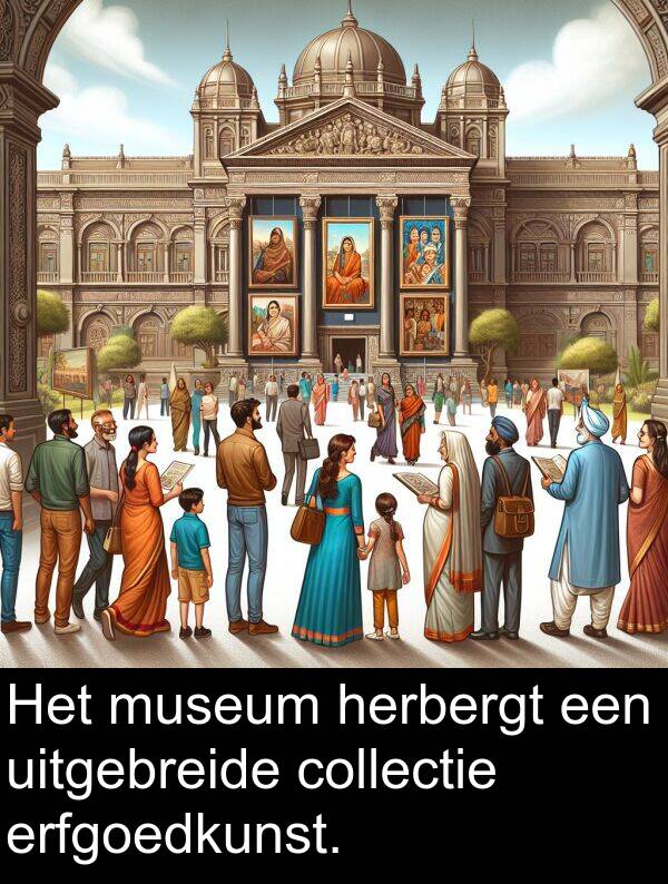 uitgebreide: Het museum herbergt een uitgebreide collectie erfgoedkunst.