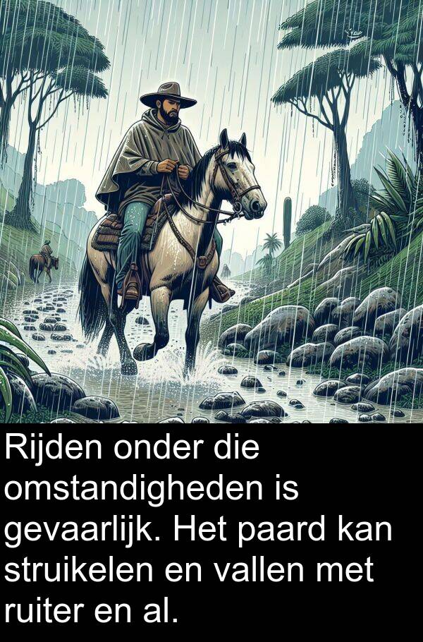 gevaarlijk: Rijden onder die omstandigheden is gevaarlijk. Het paard kan struikelen en vallen met ruiter en al.