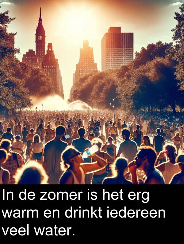 drinkt: In de zomer is het erg warm en drinkt iedereen veel water.