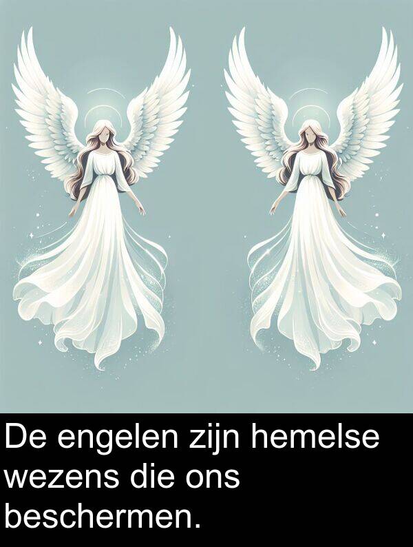 beschermen: De engelen zijn hemelse wezens die ons beschermen.