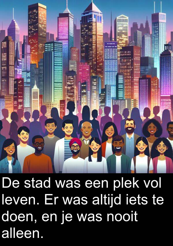 stad: De stad was een plek vol leven. Er was altijd iets te doen, en je was nooit alleen.