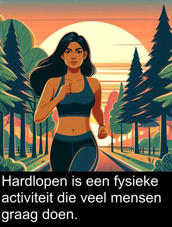 graag: Hardlopen is een fysieke activiteit die veel mensen graag doen.