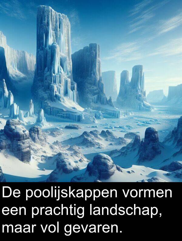 gevaren: De poolijskappen vormen een prachtig landschap, maar vol gevaren.