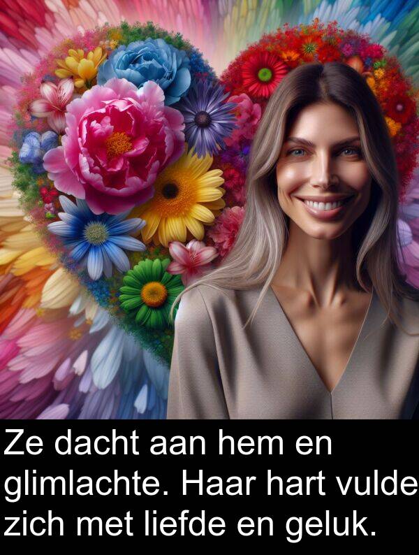 geluk: Ze dacht aan hem en glimlachte. Haar hart vulde zich met liefde en geluk.