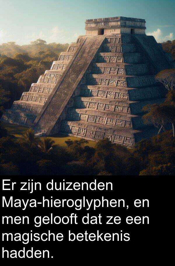 gelooft: Er zijn duizenden Maya-hieroglyphen, en men gelooft dat ze een magische betekenis hadden.