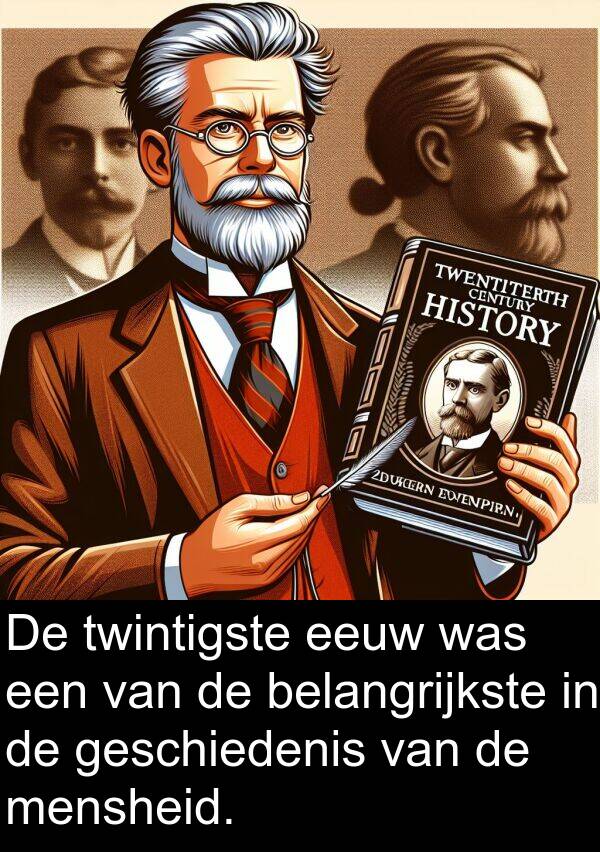 geschiedenis: De twintigste eeuw was een van de belangrijkste in de geschiedenis van de mensheid.