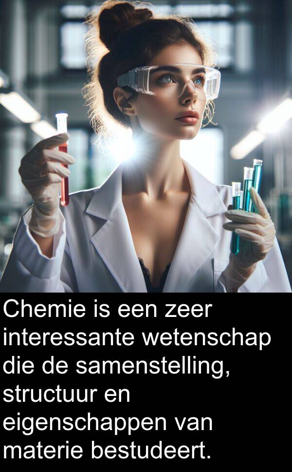 interessante: Chemie is een zeer interessante wetenschap die de samenstelling, structuur en eigenschappen van materie bestudeert.