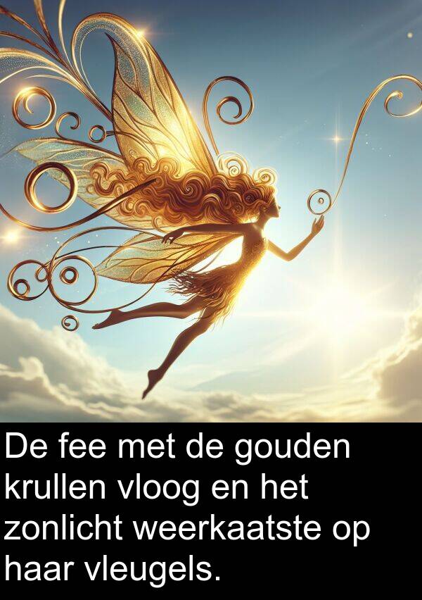 gouden: De fee met de gouden krullen vloog en het zonlicht weerkaatste op haar vleugels.