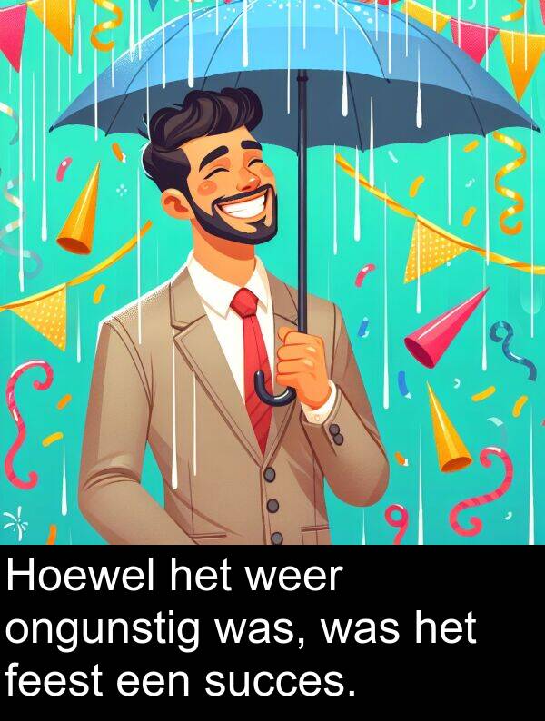 weer: Hoewel het weer ongunstig was, was het feest een succes.