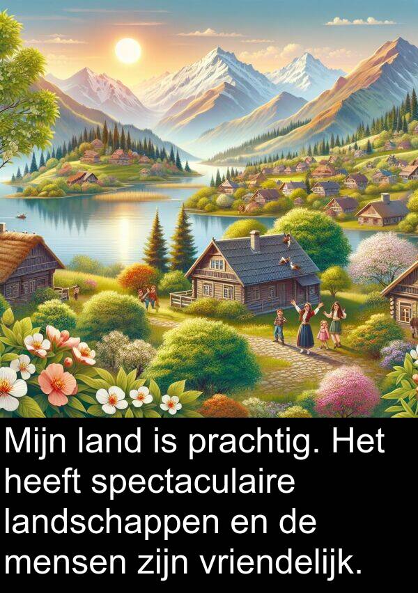 spectaculaire: Mijn land is prachtig. Het heeft spectaculaire landschappen en de mensen zijn vriendelijk.