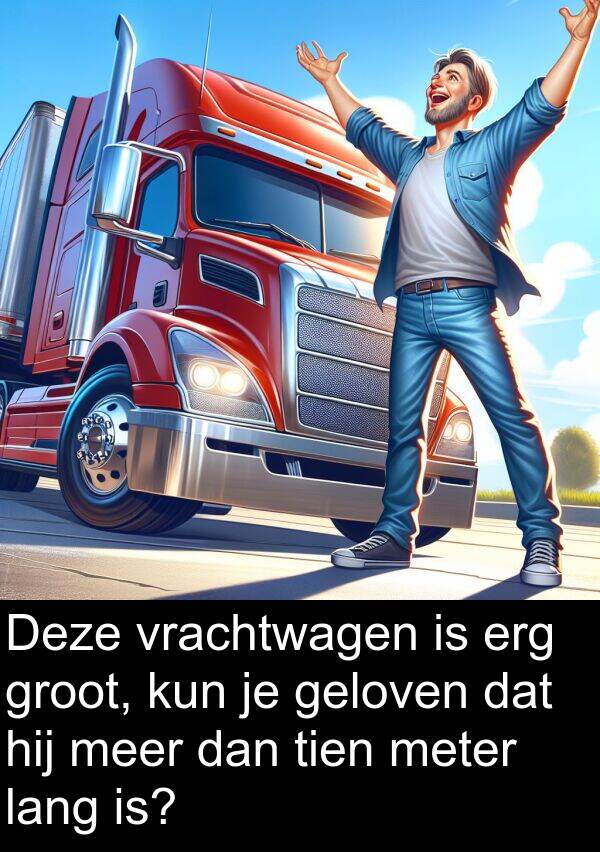 groot: Deze vrachtwagen is erg groot, kun je geloven dat hij meer dan tien meter lang is?