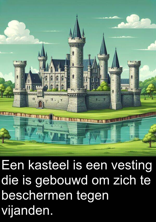 kasteel: Een kasteel is een vesting die is gebouwd om zich te beschermen tegen vijanden.